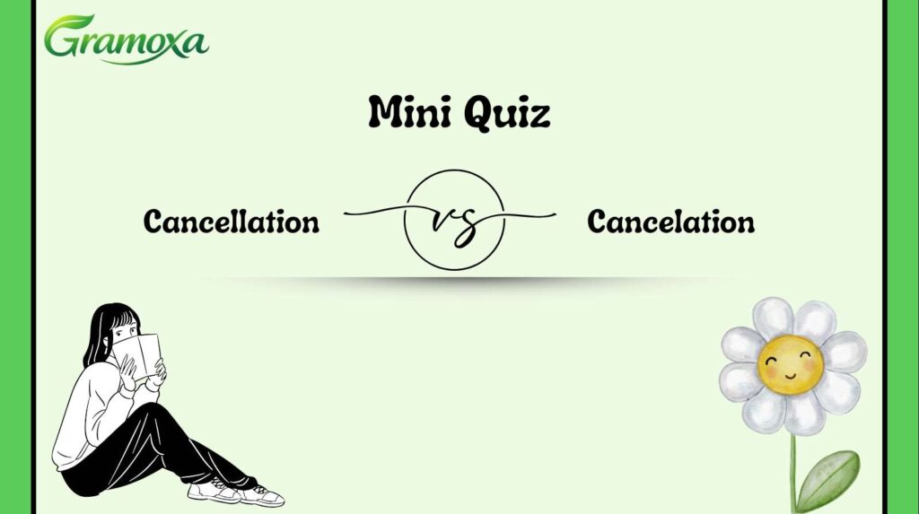 Cancellation vs Cancelation