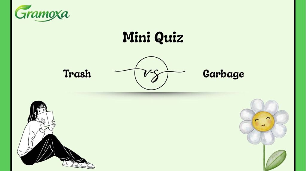 Trash vs Garbage
