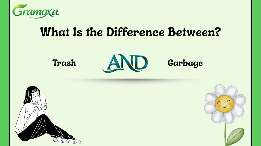 Trash and Garbage