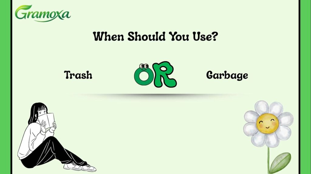Trash or Garbage