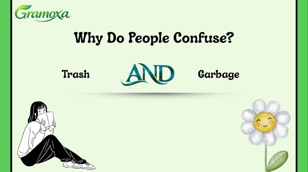 Trash and Garbage