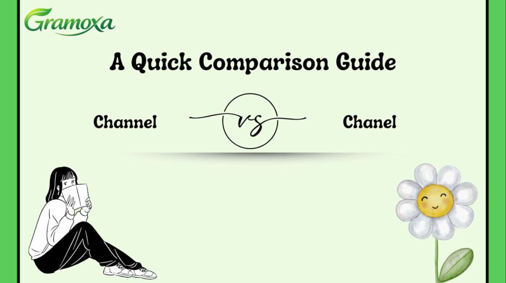 Channel vs Chanel
