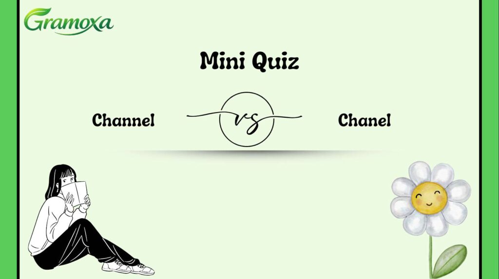 Channel vs Chanel