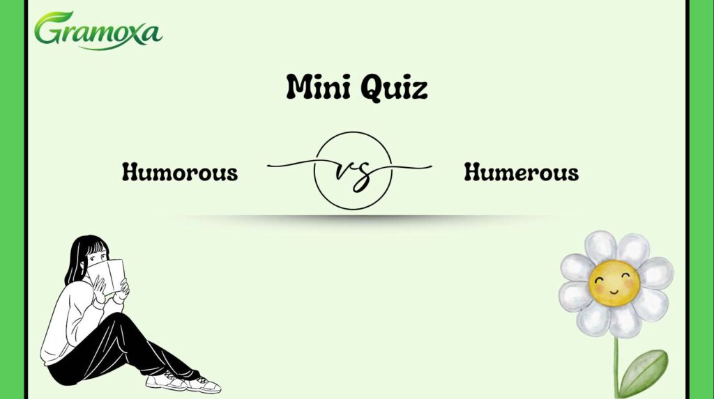 Humorous vs Humerous