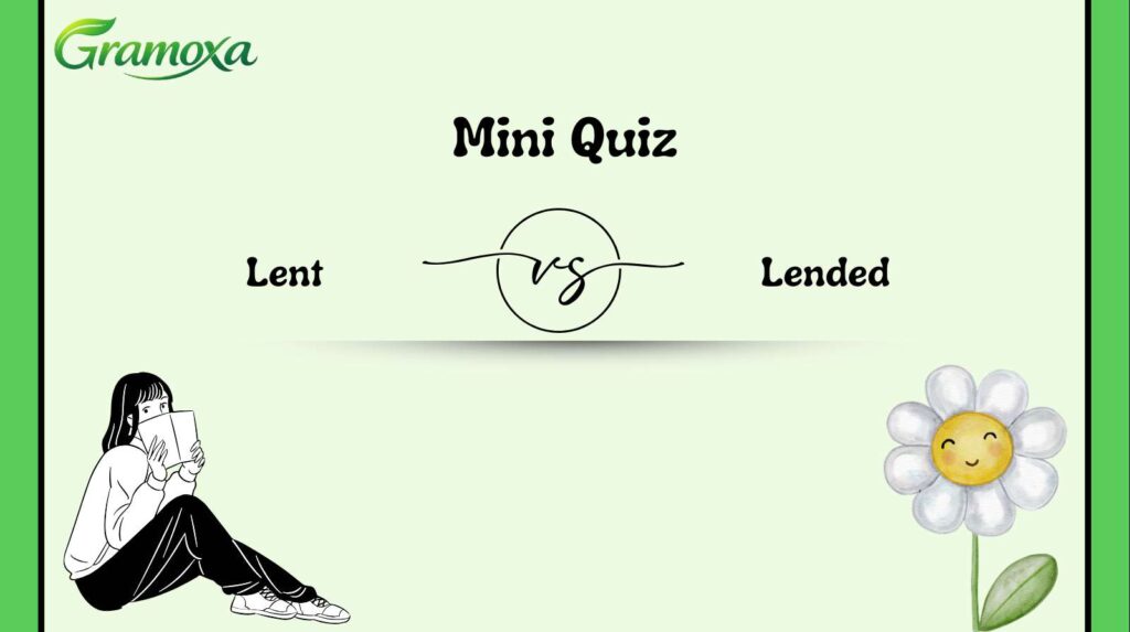Lent vs Lended