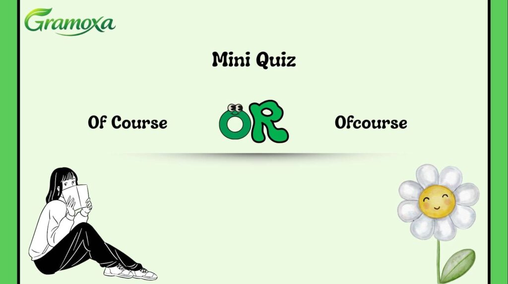 Of Course or Ofcourse