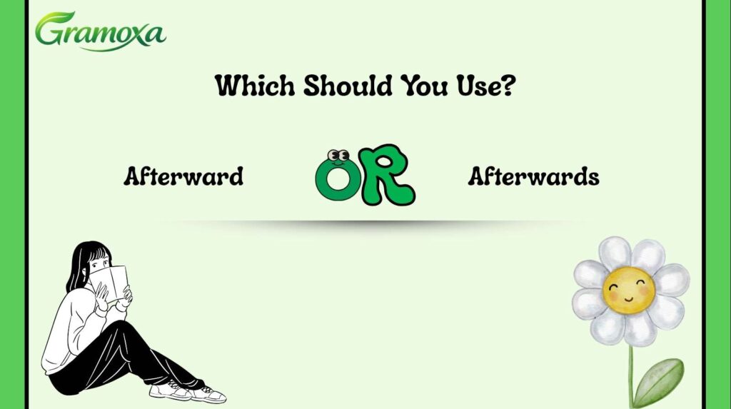Afterward or Afterwards