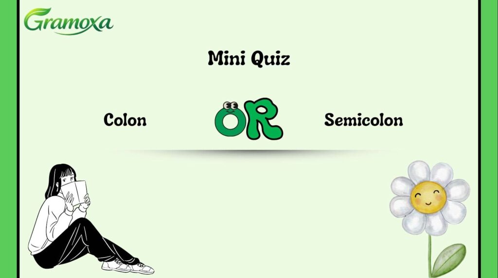 Colon or Semicolon