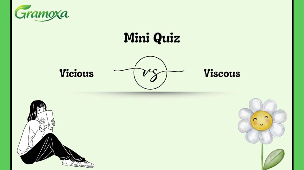 Vicious vs Viscous