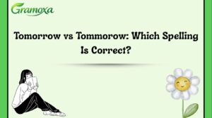 Tomorrow vs Tommorow: Which Spelling Is Correct?