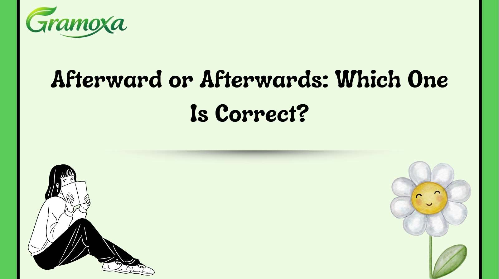 Afterward or Afterwards: Which One Is Correct?