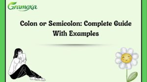 Colon or Semicolon: Complete Guide With Examples